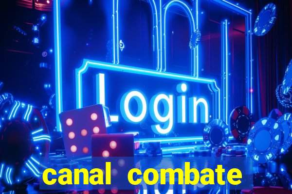 canal combate online multicanais